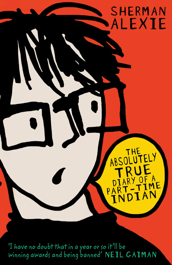 The Absolutely True Diary Of A Part Time Indian Sherman Alexie The Big Bad Book Blog