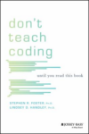 Book cover for Don't Teach Coding Until You Read This Book